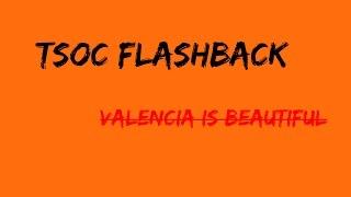 TSOC Flashback | Valencia