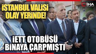 Vali Gül Pendik’te İETT Otobüsünün Binaya Çarptığı Olay Yerinde İncelemede Bulundu