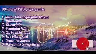 30 mins of Papua New Guinea Gospel Praise| PNG Gospel