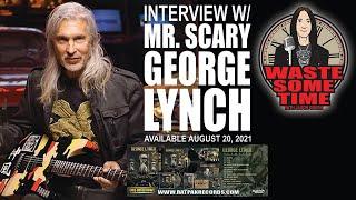 GEORGE LYNCH of DOKKEN - Mr. Scary Speaks and Tells All!