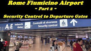 Rome Fiumicino Airport – International Departure Part 2 (Security Control to the Departure Gate)