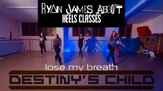 Destiny’s Child - Lose My Breath | Ryan James Abbott Choreography