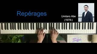 Repérages - piano solo - Umitaro Abe 　ルペラージュ・ピアノのための　阿部海太郎　「日曜美術館」エンディングテーマ曲