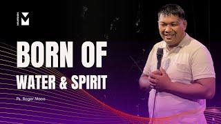 Born of Water and Spirit by Roger Maco | Vision Church PH