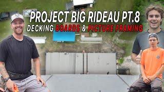 INSTALLING DECKING ON MONSTER 1800 SQ/FT DECK | Project Big Rideau VLOG (8 of 10)