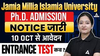 Jamia Millia Islamia University Entrance Exam 2024 | Ph.D. Admission Notice जारी | 10 Oct से आवेदन