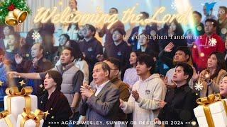 Agape Church at Wesley - Welcoming The Lord by Pdt Stephen Tanuwijaya 08/12/2024