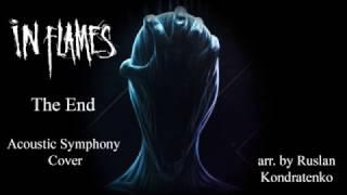 In Flames - The End (Acoustic Symphony Cover) arr. by Ruslan Kondratenko