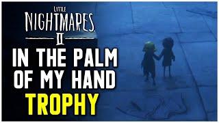 Little Nightmares 2 - In The Palm Of My Hand Trophy / Achievement Guide