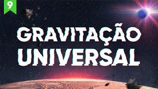 A História COMPLETA da GRAVITAÇÃO UNIVERSAL | Episódio 9