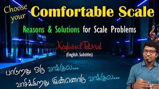 Choose your Comfortable Scale | Scale Problems - Reasons and Solutions | Keyboard Tutorial