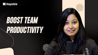 3 Simple Steps to Increase Team Productivity | Leadership Tips | Kapable