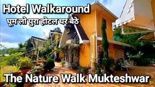 Th Nature Walk Mukteshwar Walkaround | Mukteshwar Hotels | Budget | Best | Top