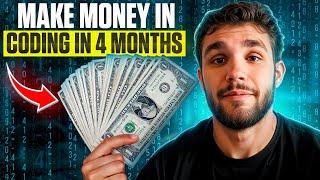 How to Make Money Coding in Just 4 Months