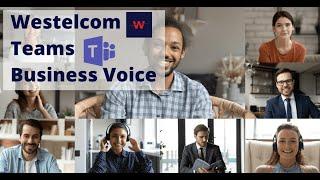 Westelcom Teams Business Voice -  Teams Direct Routing As A Service Webinar