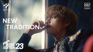 [SEOUL X V of BTS] Seoul Edition23 - New Tradition (Official Video)