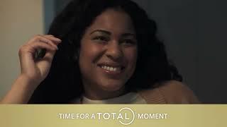 TOTAL®  – TIME FOR A TOTAL® MOMENT – Comfort all day