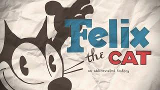 Felix the Cat - An Abbreviated History