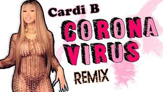 Corona Virus - AtilaKw Remix (feat Cardi B)