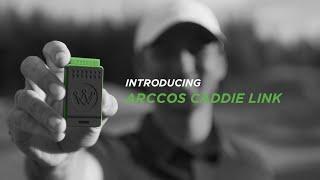 Introducing Arccos Caddie Link