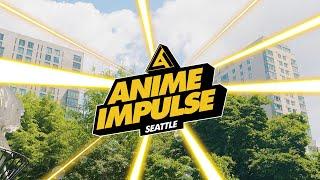 ANIME Impulse Seattle 2024 Official Recap