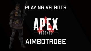 Apex Legends - Playing against Bots?