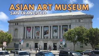 Exploring Asian Art Museum San Francisco Tour