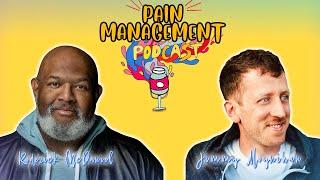 My Chemical Bromance  - PAIN MANAGEMENT POD  - PILOT EP w/ Roderick McDaniel & Jimmy Moynihan