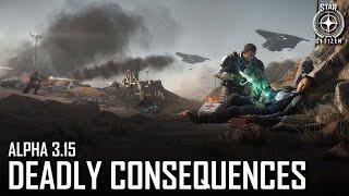 Star Citizen: Alpha 3.15 - Deadly Consequences