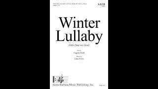 Winter Lullaby (little Dear-my-Soul) (SATB, piano) by Luke Flynn - Score & Sound