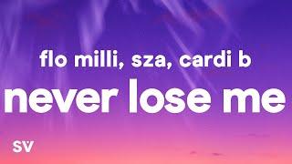 Flo Milli - Never Lose Me (Remix) (Lyrics) ft. SZA & Cardi B