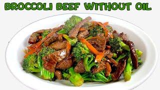 Cook this in an Air fryer. Broccoli beef without oil