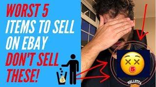 WORST Items to Sell on eBay (DON'T SELL THESE!)