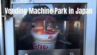 Amazing Japanese Vending Machine Video Collection | The Largest Vending Machine Park in Japan