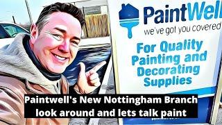 Paintwell Paints new branch in Nottingham - a first look and talking different paints