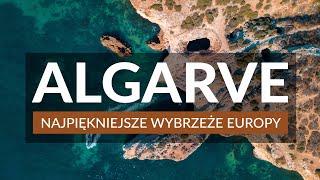 WYBRZEŻE ALGARVE W PORTUGALII - najpiękniejsze plaże, Lagos, Faro, Benagil | atrakcje i ciekawostki