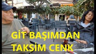 TAKSİM CENK İN GÖRÜMCESİ