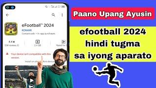 Ayusin ang eFootball 2024 Hindi Katugma sa Iyong Device |