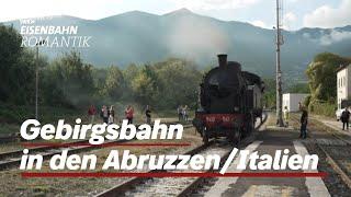 Bahnlinie durch die Abruzzen - Transiberiana d’Italia | Eisenbahn-Romantik