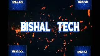 My intro /  BiShAl TeCh