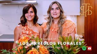 37. Los arreglos de flores Ft. Claudina Penzo