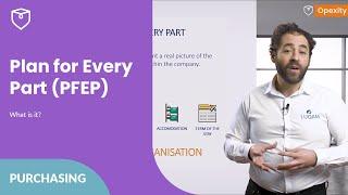 What is Plan for Every Part (PFEP)?  | Opexity