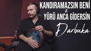 Kandıramazsın Beni & Yürü Anca Gidersin (Darbuka Uzun Versiyon) - Yusuf Yıldız