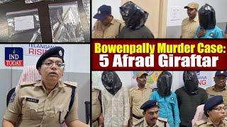 Bowenpally Murder Case: 5 Afrad Giraftar, Police Ne Bataye Tafsilat | IND Today