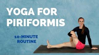 Yoga for PIRIFORMIS - 10 min Piriformis Syndrome & Sciatica Relief