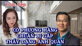 Trực tiếp : Cô Phương Hằng chia sẻ chuẩn bị gặp thầy Đặng Anh Quân tại Síp có hay không?