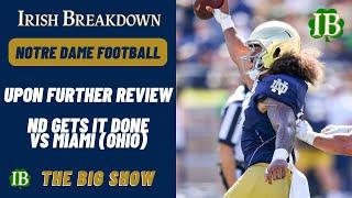 Notre Dame Upon Further Review - Irish Do What Was Needed vs Miami (Ohio)