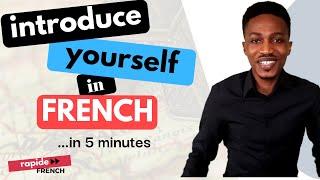 Introduce yourself in French in 5 minutes | Rapide French