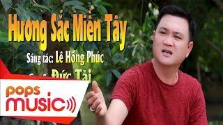 Hương Sắc Miền Tây | Đức Tài