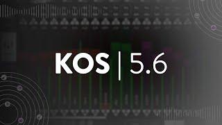 What's new in KOS 5.6?